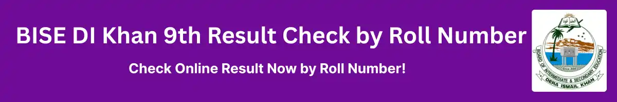 BISE DI Khan 9th Result Check by Roll Number